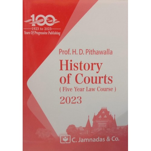 Jhabvala's History Of Courts (For Five Year Law Course) by Prof. H.D. Pithawalla | C. Jamnadas & Co. [Edn. 2023]
